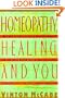 Homeopathy, Healing and You