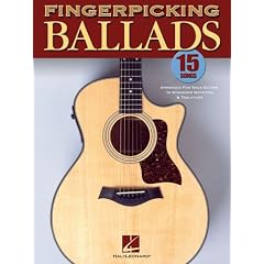 Fingerpicking Ballads: 15 Songs Arranged for Solo Guitar in Standard Notation and Tab