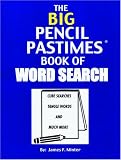 The Big Pencil Pastimes Book Of Word Search: Cube Searches, Tangle Words, And Much More