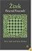 Zizek: Beyond Foucault