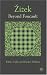 Zizek: Beyond Foucault