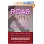 Roar Softly and Carry a Great Lipstick: 28 Women Writers on Life, Sex, and Survival