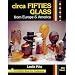 Circa Fifties Glass from Europe & America (Schiffer Book for Collectors With Value Guide)