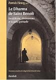 Le Dharma de Saint Benoît. Des bouddhistes réfléchissent à la Règle de Saint Benoît