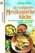 Die traditionelle Mexikanische K�che