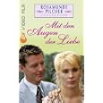 Rosamunde Pilcher: Mit den Augen der Liebe