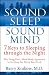 Sound Sleep, Sound Mind: 7 Keys to Sleeping Through the Night
