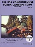 The U.S.A. Comprehensive Public Camping Guide (Lower 48), Vol. 6: Arkansas, Iowa, Minnesota, Mississippi, Missouri
