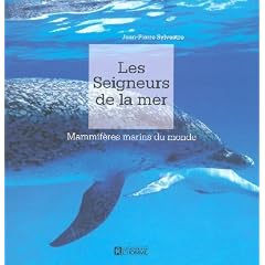Les Seigneurs de la mer : Mammif�res marins du monde
