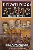 Eyewitness To The Alamo, Revised Edition