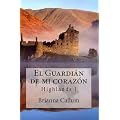 El Guardi�n de mi coraz�n (Highlands)