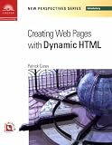 New Perspectives on Dynamic HTML (New Perspectives Series: Introductory)