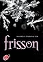 Saga Frisson - Tome 1 - Frisson