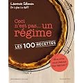 Ceci n'est pas un r�gime... Les 100 recettes
