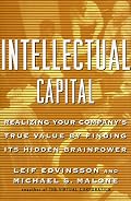 Intellectual Capital: Realizing Your Company's True Value by Finding Its Hidden Brainpower