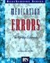 Medication Errors: The Nursing Experience (Real Nursing)
