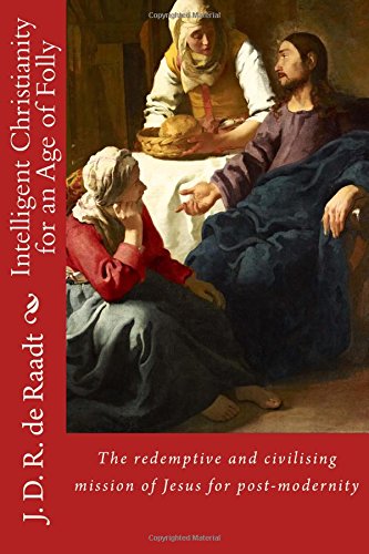 intelligent christianity for an age of folly
