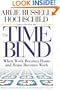 The Time Bind: When Work Becomes Home and Home Becomes Work