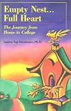 Empty Nest ... Full Heart: The Journey from Home to College