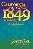 51JDJV1R76L. SL160  California Gold 1849: My Familys Story: A Historical Novel