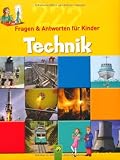 Technik. 222 Fragen und Antworten für Kinder ab 8 Jahren