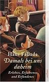 Damals bei uns daheim: Erlebtes, Erfahrenes und Erfundenes