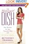 The Skinnygirl Dish: Easy Recipes for Your Naturally Thin Life