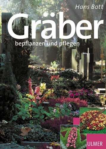 Ulmer (Eugen) Gr&auml;ber bepflanzen und pflegen