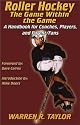 Roller Hockey: The Game within the Game - A Handbook for Coaches, Players and Parent/Fans
