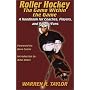 Roller Hockey: The Game Within the Game : A Player and Coach Handbook