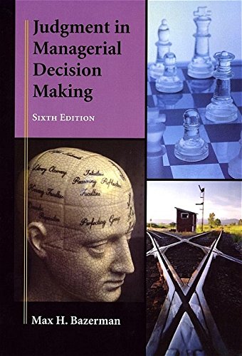 Judgment in Managerial Decision Making