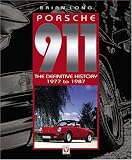 Porsche 911: The Definitive History 1977 to 1987