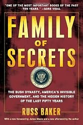 Family of Secrets: The Bush Dynasty, America's Invisible Government, and the Hidden History of the Last Fifty Years