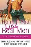 Honk If You Love Real Men: WITH "Naughty Girl" AND "Wanted, One Hot Blooded M