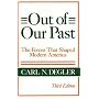 Out of Our Past: Forces That Shaped Modern America (Harper torchbooks)