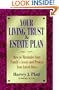 Your Living Trust and Estate Plan: How to Maximize Your Family's Assets and Protect Your Loved Ones