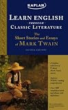 Learn English Through Classic Literature: The Short Stories and Essays of Mark Twain