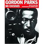 Gordon Parks: No Excuses book cover