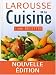 Larousse de la cuisine : 1400 recettes