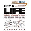 Get a Life: Setting Your Life Compass for Success