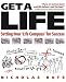 Get a Life: Setting Your Life Compass for Success