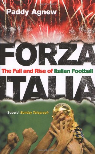 Forza Italia: The Fall and Rise of Italian Football