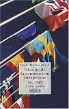 Histoire de la construction europ�enne de 1945 � nos jours