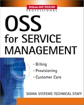Oss for Service Management: Biling, Provisioning, Customer Care