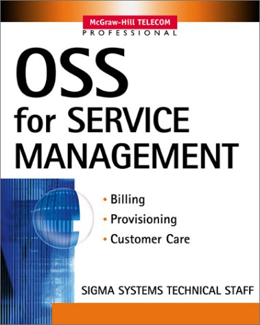 Oss for Service Management: Biling, Provisioning, Customer Care