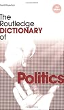 The Routledge Dictionary of Politics (Routledge Dictionaries)