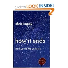 How It Ends: From You to the Universe