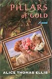 Pillars of Gold: A Novel