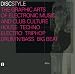 Discstyle Ö the Graphic Arts of Electronic Music and Club Culture House Techno Electro Triphop Drum'N'Bass Big Beat: The Graphic Arts of Electronic Music & Club Culture Techno Electro Triphop Drum'N'Base