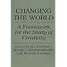 Changing the World: A Framework for the Study of Creativity